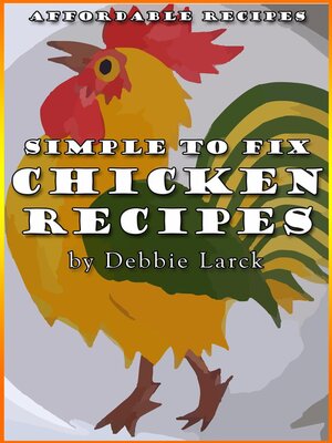 cover image of Simple to Fix Chicken Recipes